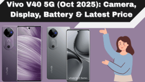 Vivo V40 5G (Oct 2025): Camera, Display, Battery & Latest Price in India