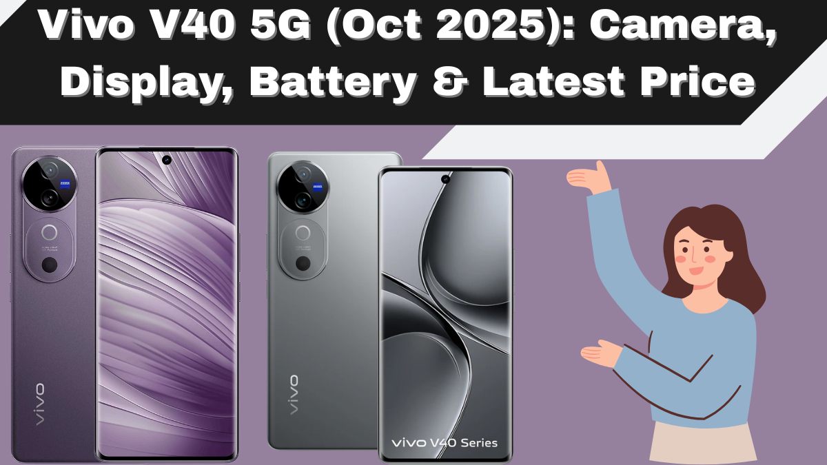 Vivo V40 5G (Oct 2025): Camera, Display, Battery & Latest Price in India
