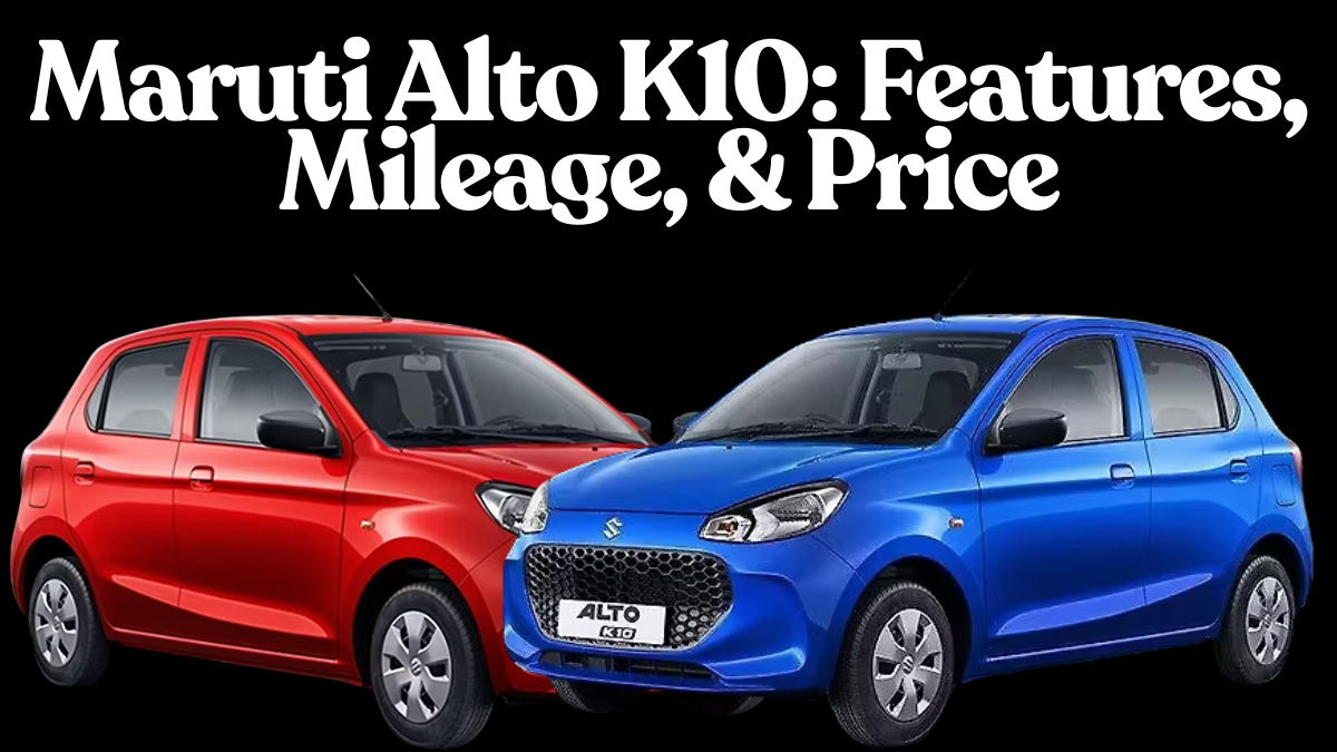 Maruti Alto K10 (Oct 2025): Features, Mileage, Safety & Price