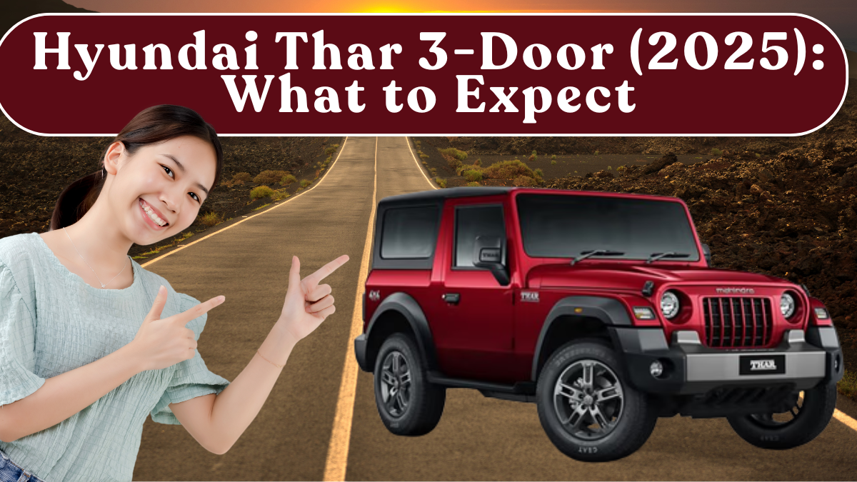 Hyundai Thar 3-Door (2025): What to Expect