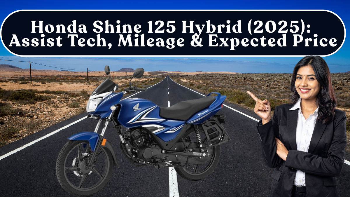 Honda Shine 125 Hybrid (2025): Assist Tech, Mileage & Expected Price