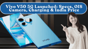 Vivo V50 5G Launched: Specs, OIS Camera, Charging & India Price