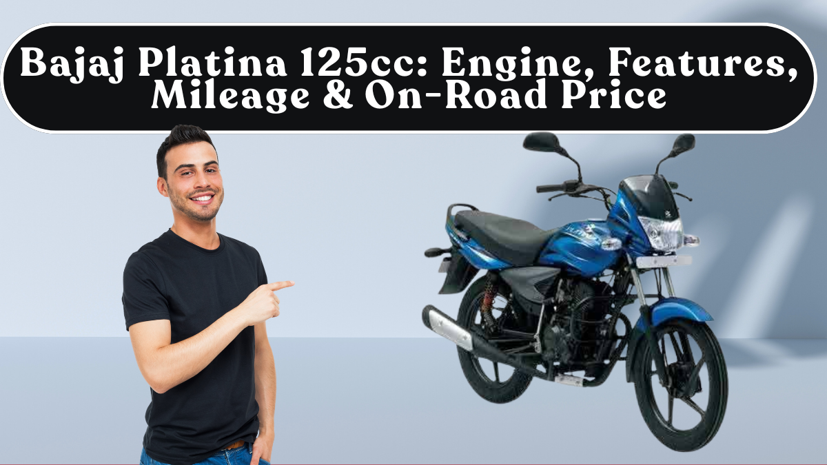 Bajaj Platina 125cc: Engine, Features, Mileage & On-Road Price
