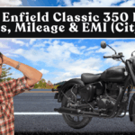Royal Enfield Classic 350 Price: Variants, Mileage & EMI (City-wise)