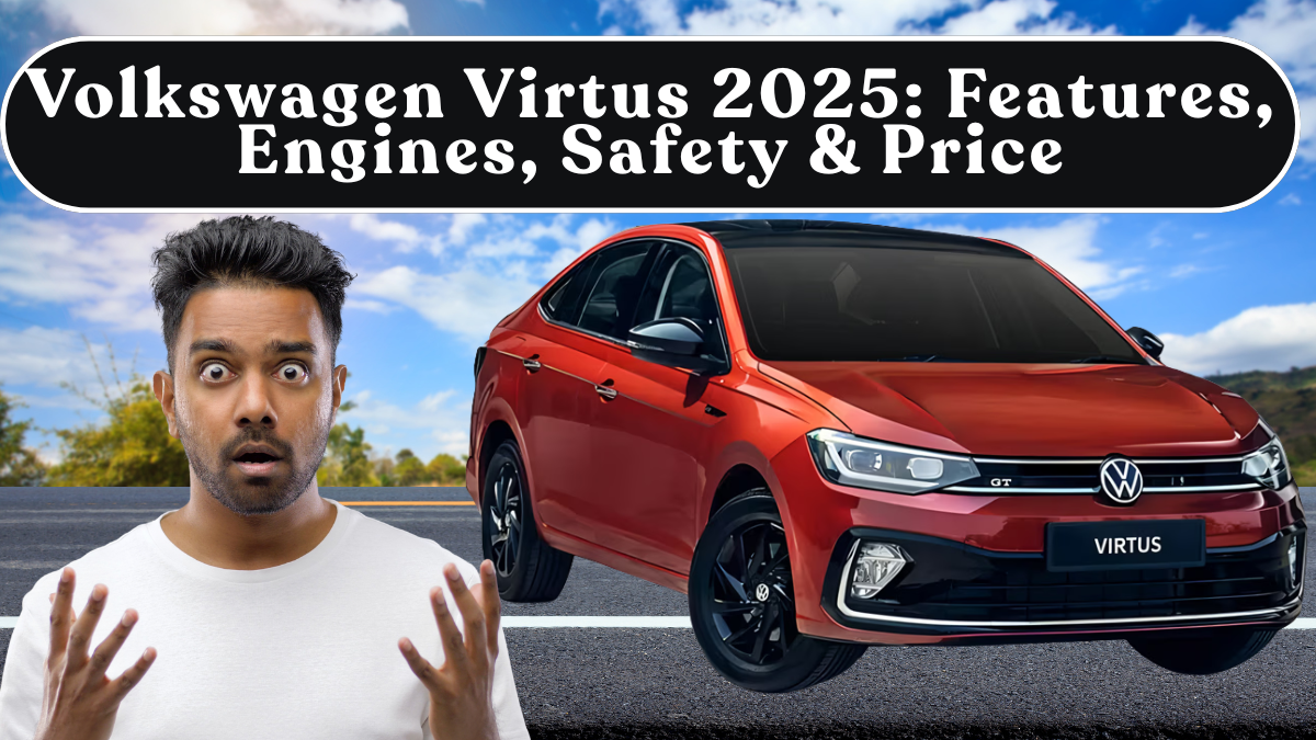 Volkswagen Virtus 2025: Features, Engines, Safety & Price