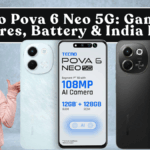 Tecno Pova 6 Neo 5G: Gaming Features, Battery & India Price