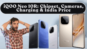 iQOO Neo 10R: Chipset, Cameras, Charging & India Price