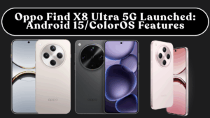 Oppo Find X8 Ultra 5G Launched: Android 15/ColorOS Features, Battery Impact & Must-Change Settings