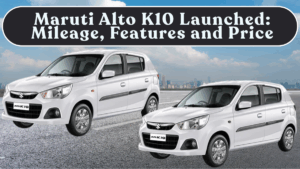 Maruti Alto K10 Launched in India: Mileage, Features and On-Road Price for Budget Buyers