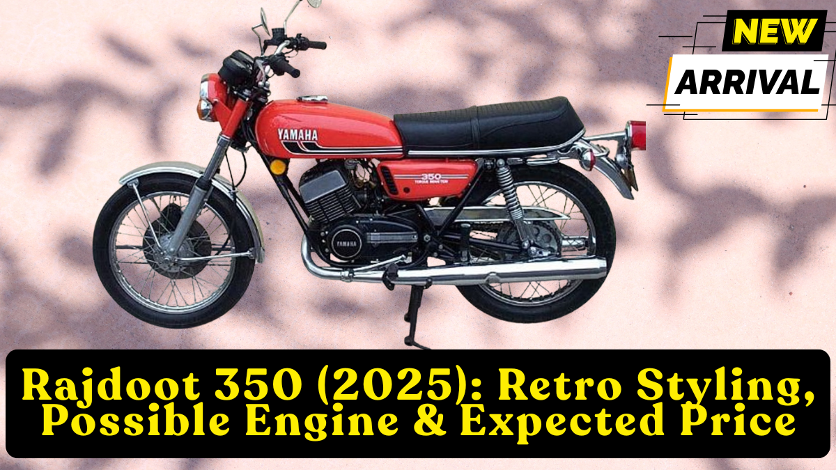 Rajdoot 350 (2025): Retro Styling, Possible Engine & Expected Price
