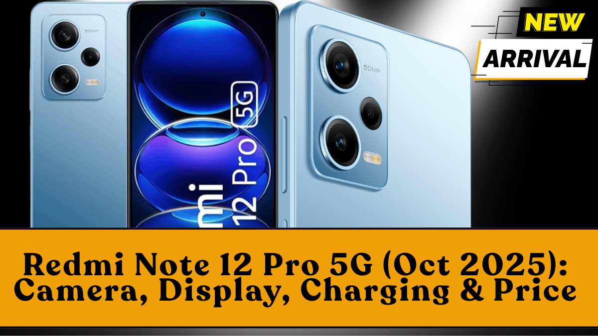 Redmi Note 12 Pro 5G (Oct 2025): Camera, Display, Charging & Price