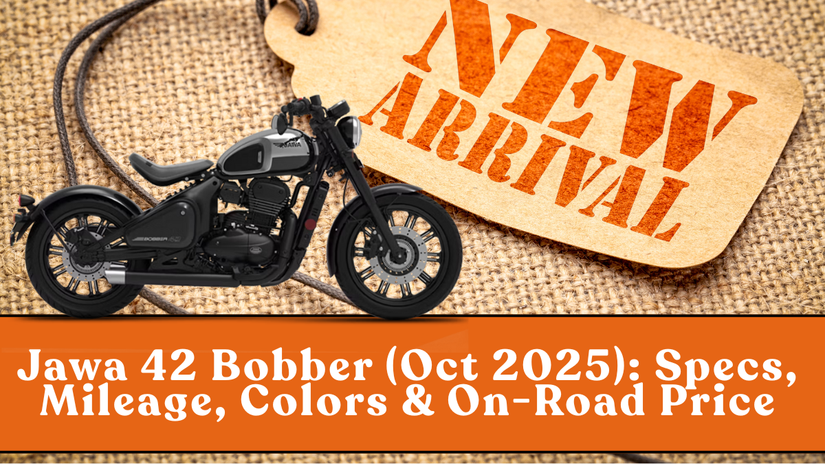 Jawa 42 Bobber (Oct 2025): Specs, Mileage, Colors & On-Road Price