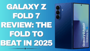 Galaxy Z Fold 7 Review – The Fold to Beat in 2025