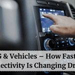 5G & Vehicles – How Faster Connectivity Is Changing Driving