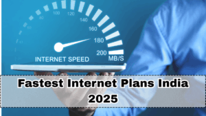 Fastest Internet Plans India 2025