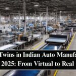 Digital Twins in Indian Auto Manufacturing 2025: From Virtual to Real