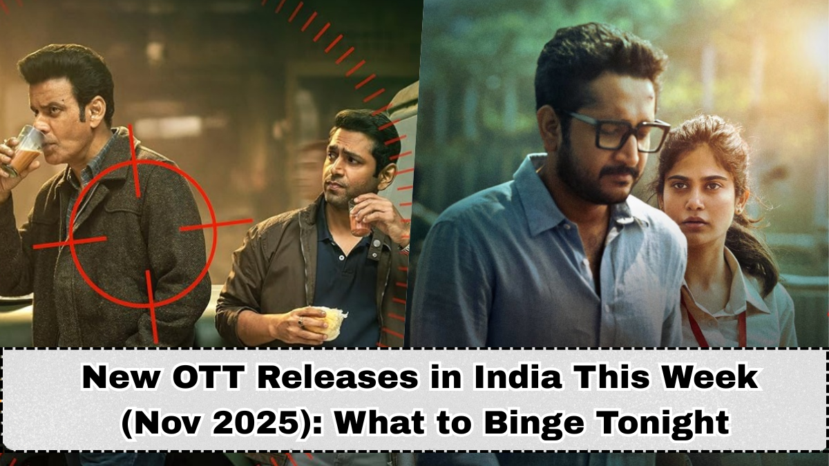 New OTT Releases in India This Week (Nov 2025): What to Binge Tonight