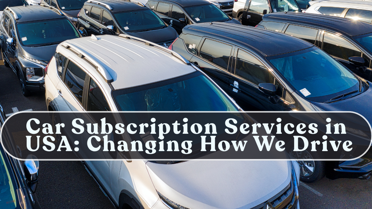 Car Subscription Services in the USA: Changing How We Drive