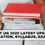 NEET UG 2025 Latest Update: Registration, Syllabus, Exam Date & Preparation Guide