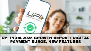 UPI India 2025 Growth Report: Digital Payment Surge, New Features & Adoption Trends