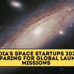 India’s Space Startups 2026: Preparing for Global Launch Missions
