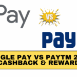 Google Pay vs Paytm 2025: Best Cashback & Reward Apps