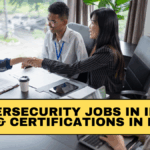 Cybersecurity Jobs in India 2025: Roles & Certifications in Demand