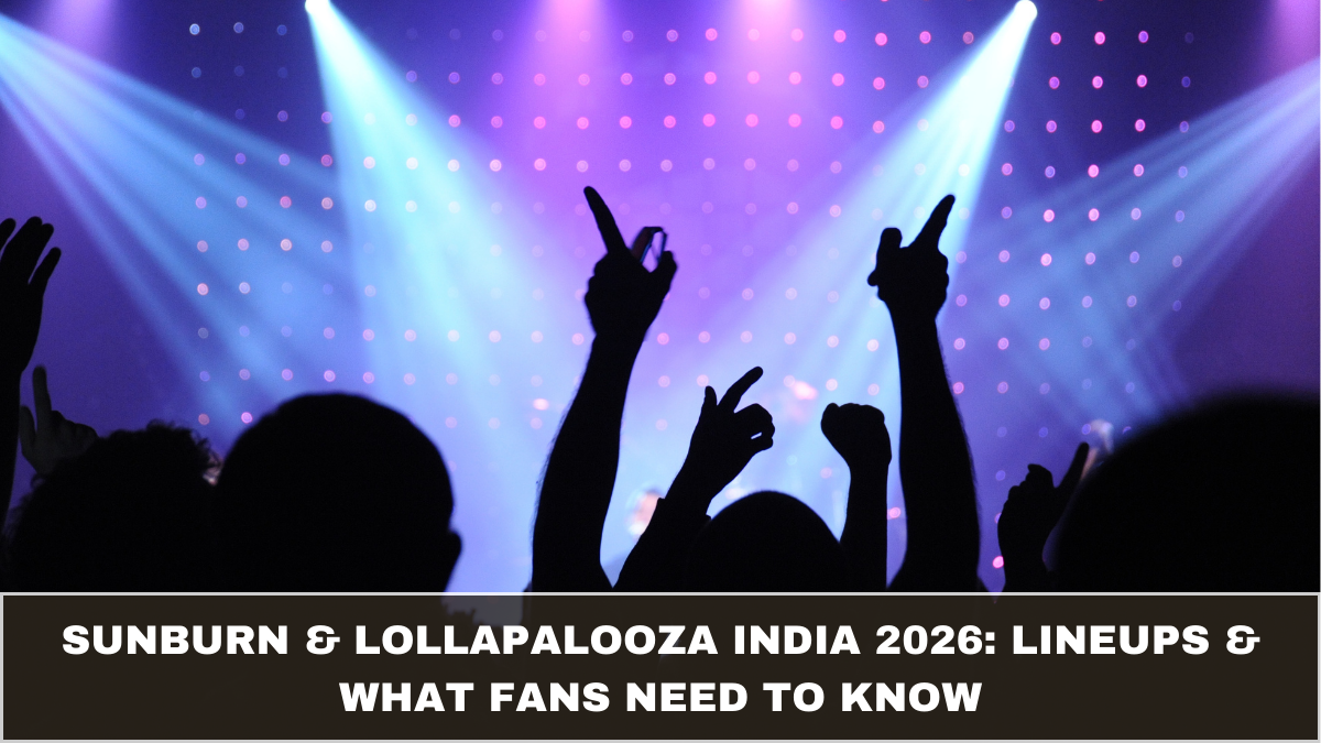 Sunburn & Lollapalooza India 2026: Lineups & What Fans Need to Know