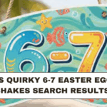 Google’s Quirky 6-7 Easter Egg Trend Shakes Search Results