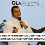 Ola Electric Hyperservice Centres: Same-Day Service Explained (Owner Checklist)