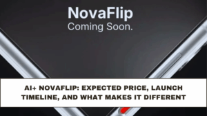 AI+ NovaFlip: Expected Price, Launch Timeline, and What Makes It Different
