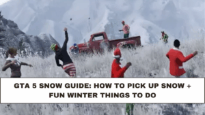 GTA 5 Snow Guide: How to Pick Up Snow + Fun Winter Things To Do