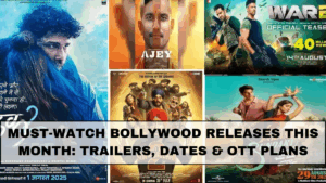Must-Watch Bollywood Releases This Month: Trailers, Dates & OTT Plans