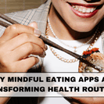 Why Mindful Eating Apps Are Transforming Health Routines