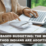 Zero-Based Budgeting: The Money Method Indians Are Adopting