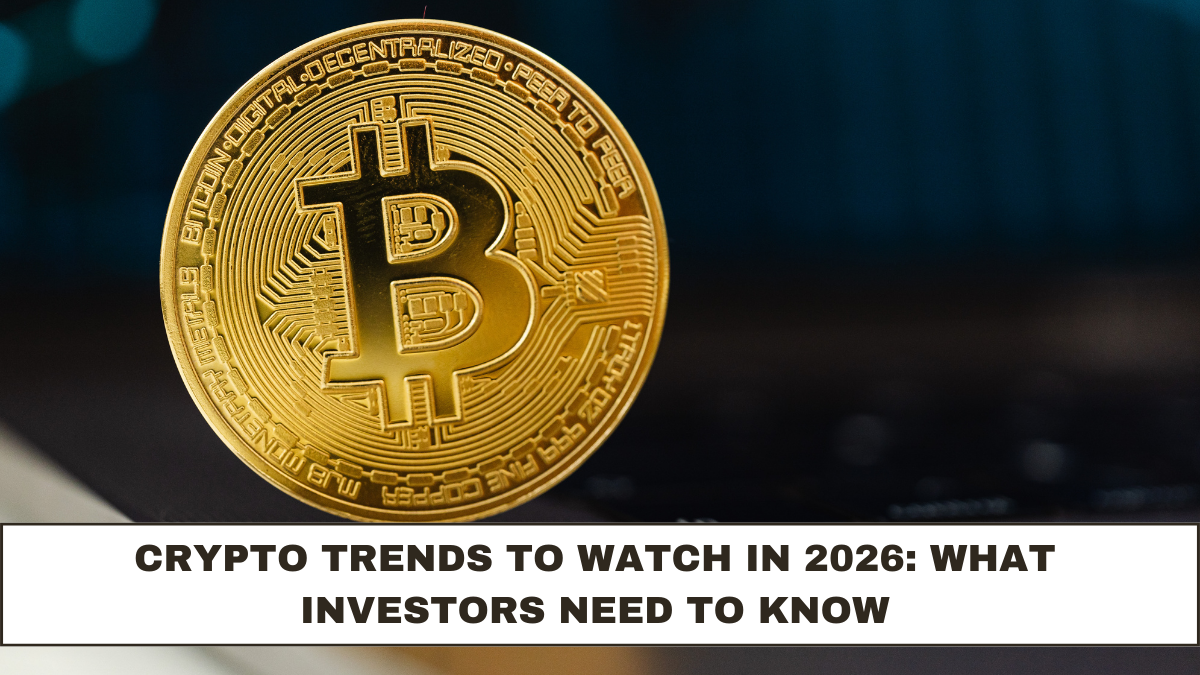 Crypto Trends to Watch in 2026: What Investors Need to Know