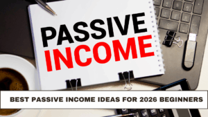 Best Passive Income Ideas for 2026 Beginners