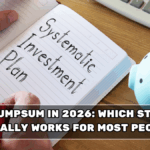 SIP vs Lumpsum in 2026: Which Strategy Actually Works for Most People?