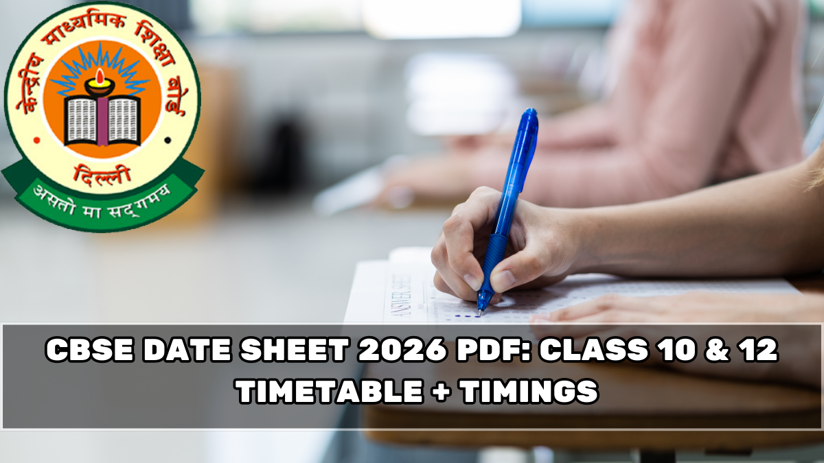 CBSE Date Sheet 2026 PDF: Class 10 & 12 Timetable + Timings