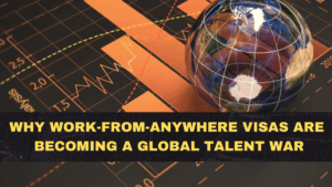Why Work-From-Anywhere Visas Are Becoming a Global Talent War