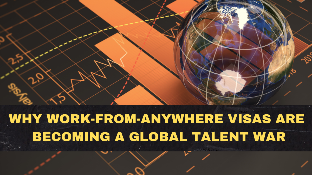 Why Work-From-Anywhere Visas Are Becoming a Global Talent War