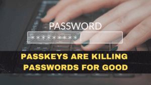 Passkeys Are Killing Passwords for Good: Why 2026 Is the Tipping Point for Login Security
