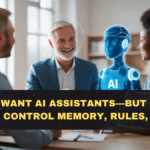 People Want AI Assistants—But Only If They Can Control Memory, Rules, and Data in 2026