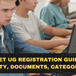 CUET UG 2026 Registration Guide: Eligibility, Documents, Category Rules, and Form-Filling Mistakes to Avoid