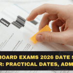 CBSE Board Exams 2026 Date Sheet Tracker: Practical Dates, Admit Card Steps, and Smart Study Timetable