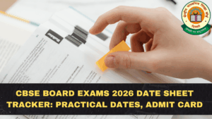 CBSE Board Exams 2026 Date Sheet Tracker: Practical Dates, Admit Card Steps, and Smart Study Timetable