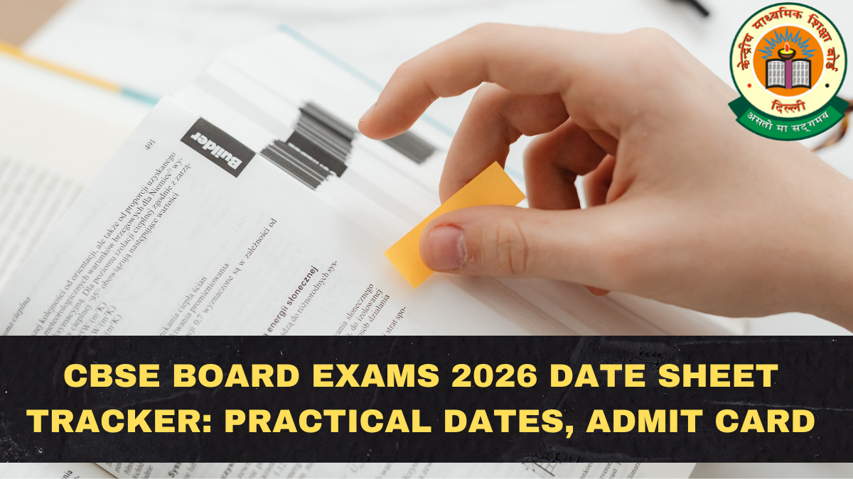 CBSE Board Exams 2026 Date Sheet Tracker: Practical Dates, Admit Card Steps, and Smart Study Timetable