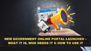 New Government Online Portal Launched – What It Is, Who Needs It & How to Use It