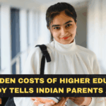 The Hidden Costs of Higher Education Nobody Tells Indian Parents About