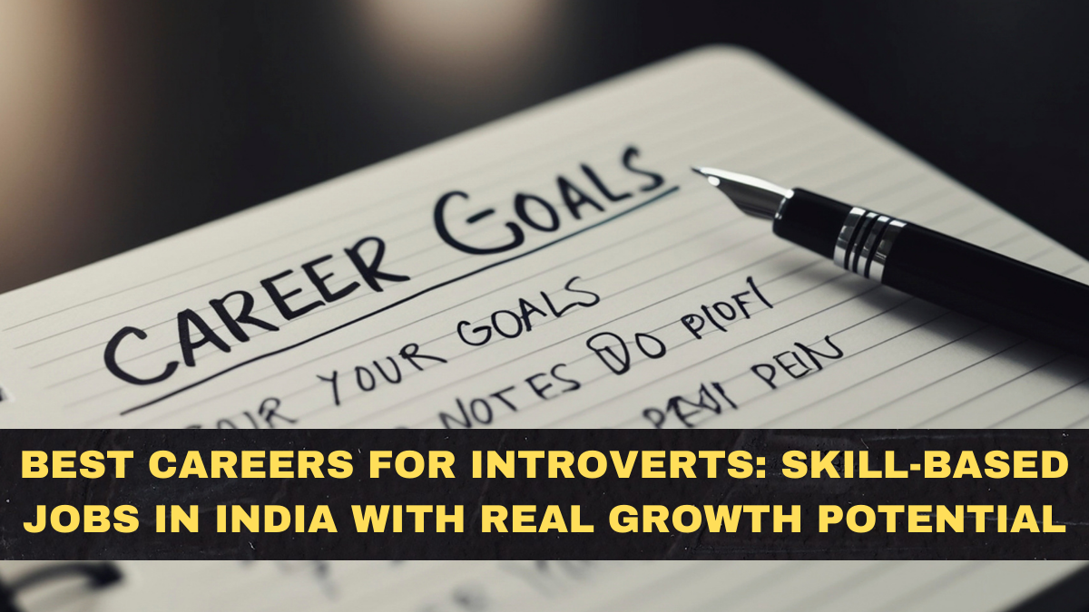 Best Careers for Introverts in 2026: Skill-Based Jobs in India With Real Growth Potential